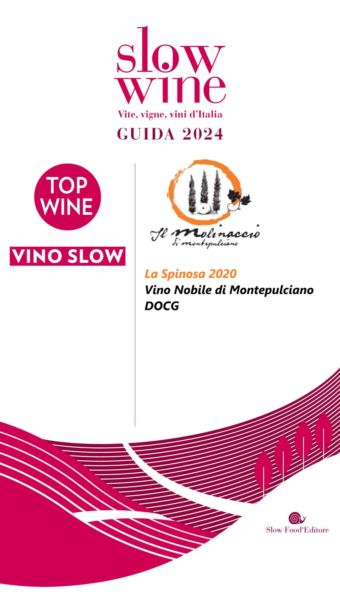 Guida Slow Wine 2024 Top Wine alla Spinosa!! Il Molinaccio di